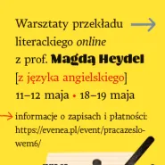 Warsztaty przekładu literackiego z prof. Magdą Heydel