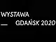 Gdańsk 2020 - wystawa