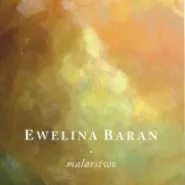 Ewelina Baran - malarstwo - wernisaż