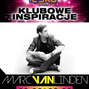 Klubowe Inspiracje - DJ Marc Van Linden
