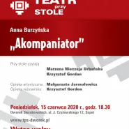 Teatr przy Stole |A. Burzyńska: Akompaniator
