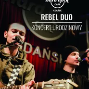 Rebel Duo - 6. urodziny Hard Rock Cafe