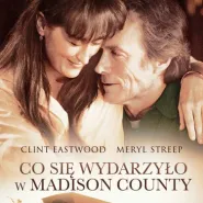 Złota kolekcja Filmowa: Co się zdarzyło w Madison County?