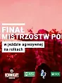 Finał Mistrzostw Polski na rolkach