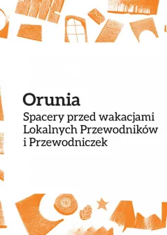 Spacery po Oruni / Lokalni Przewodnicy i Przewodniczki