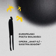 Europejski Poeta Wolności z operą "ahat-ilī - siostra bogów" 