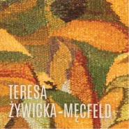 Teresa Żywicka-Męcfeld - wystawa