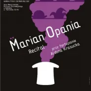 Mistrzowie wyobraźni: Recital Mariana Opani