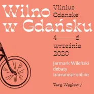 Wilno w Gdańsku | Vilnius Gdanske 