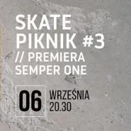 Skate Piknik - Premiera Filmu Semper One