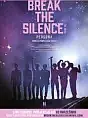 Break the silence: The movie