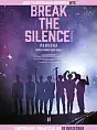 Break the silence: the movie