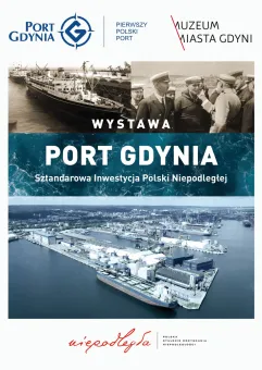 Port Gdynia - Sztandarowa Inwestycja Polski Niepodległej