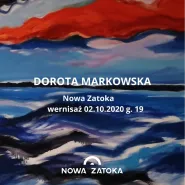 Wernisaż malarstwa Doroty Markowskiej