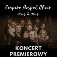 Empire Gospel Choir - Glory To Glory