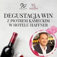 Degustacja Win z Piotrem Kameckim w Hotelu Haffner