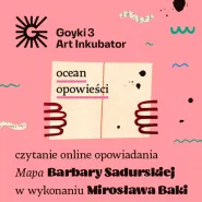 Ocean Opowieści. Mirosław Baka czyta Mapę Barbary Sadurskiej.