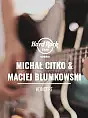 Koncert Michał Citko & Maciej Blumkowski