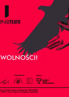 Monoteatr: O Wolności! - festiwal monodramu