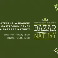 Świąteczne wsparcie branży gastronomicznej na Bazarze Natury!