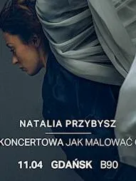 Natalia Przybysz - Trasa Jak Malować Ogień 2