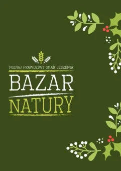 Świąteczne wsparcie branży gastronomicznej na Bazarze Natury!