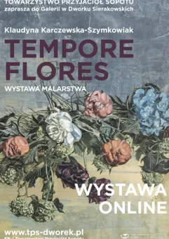 Tempore Flores | Wystawa ONLINE Klaudyny Karczewskiej-Szymkowiak