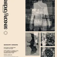 Sensory Orders - wystawa z cyklu Art+Science Meeting - PRZEDŁUŻONA