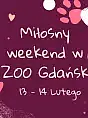 Miłosny weekend w gdańskim ZOO! 