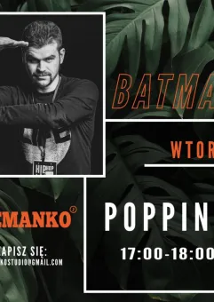 Nabór na zajęcia Poppingu z Batmanem w Siemanko!