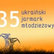 35. Ukraiński Jarmark Młodzieżowy - "Młoda Muza"