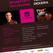 Warsztaty Kulinarne Tomasza Dekera