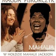 Koncert Magdy Piskorczyk z okazji 100-lecia urodzin Mahalii Jackson