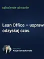 Szkolenie otwarte: Lean Office