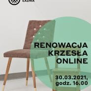 Premiera warsztatu online - renowacja krzesła online