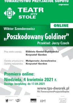 Teatr przy Stole Online | Wiktor Szenderowicz Poszkodowany Goldiner