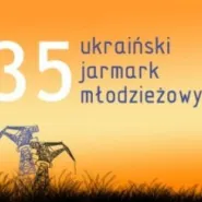 35. Ukraiński Jarmark Młodzieżowy