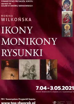 Ikony, Monikony i Rysunki | Wystawa stacjonarna Moniki Wilkońskiej