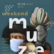 Weekend Muzeów 2021 