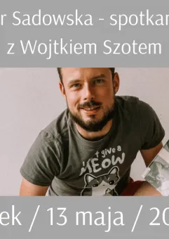 Spotkanie autorskie z Wojciechem Szotem online