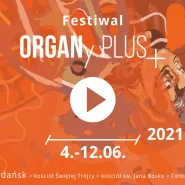 Festiwal ORGANy PLUS+ Wiosna 2021