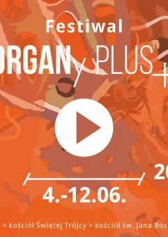 Festiwal ORGANy PLUS+ Wiosna 2021