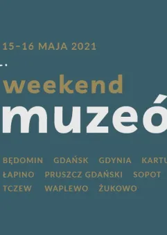 Muzeum Gdańska na Weekend Muzeów 