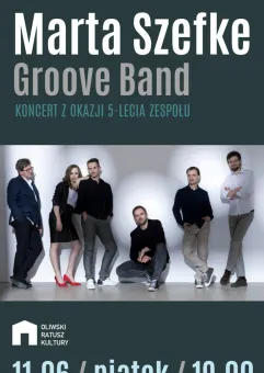 Marta Szefke Groove Band - koncert z okazji 5-lecia zespołu