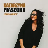 Katarzyna piasecka - Karma wraca 