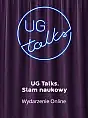 Transmisja UG Talks. Slam naukowy - odsłona 3