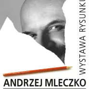 Jest inaczej niż myślisz - wernisaż rysunków Andrzej Mleczko