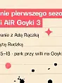 Podsumowanie pierwszego sezonu rezydencji AiR Goyki 3  Ada Rączka i Zyta Rudzka