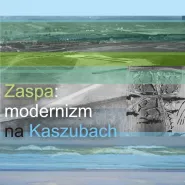 Zaspa: modernizm na Kaszubach