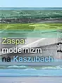 Zaspa: modernizm na Kaszubach
